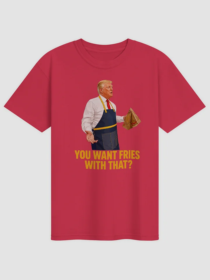 Trump T-Shirt McDonald's Worker Fries With That product image (2)