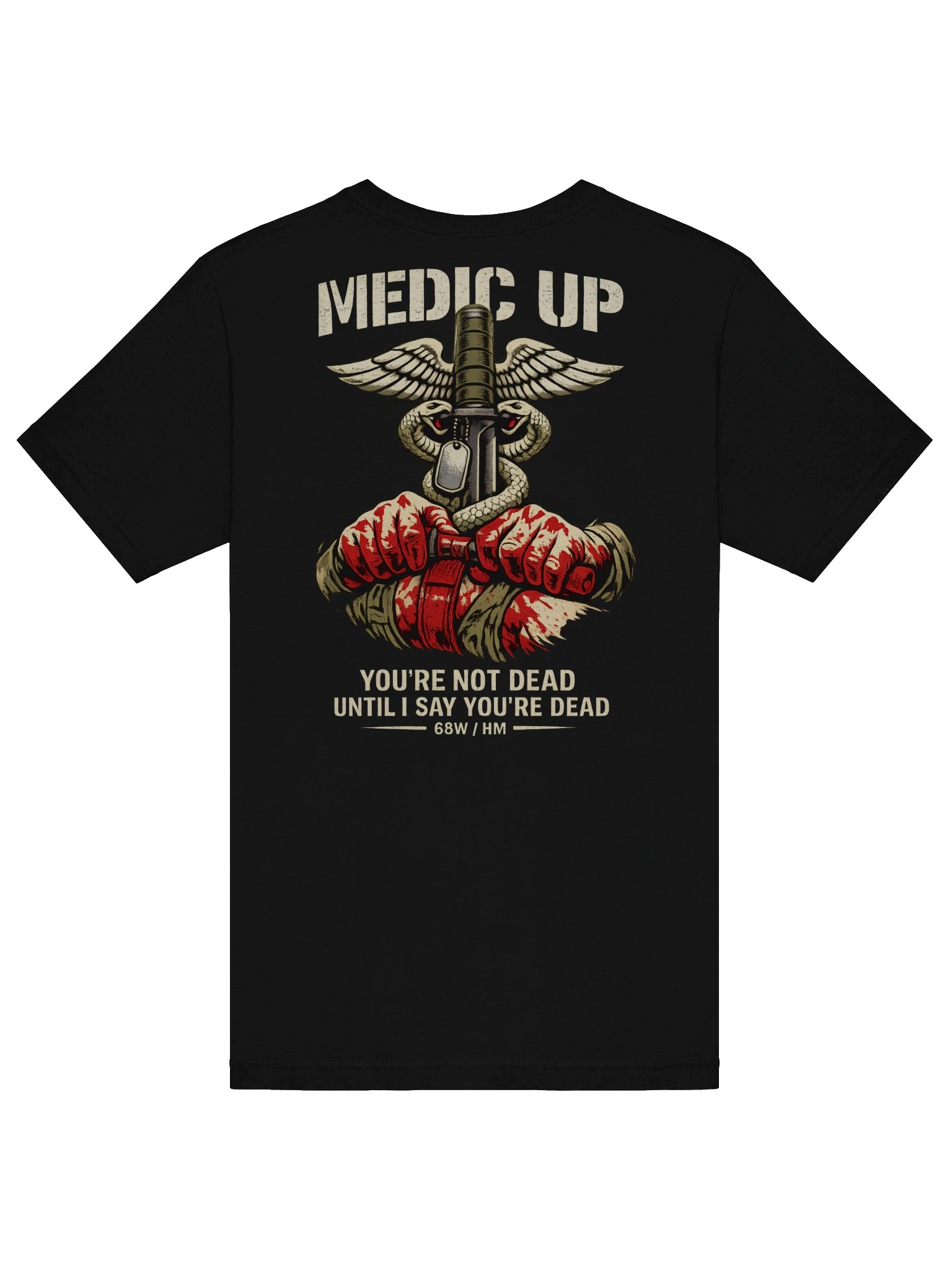 Medic Up / You're Not Dead Until I Say You're Dead 68W Corpsman Tee product image (6)