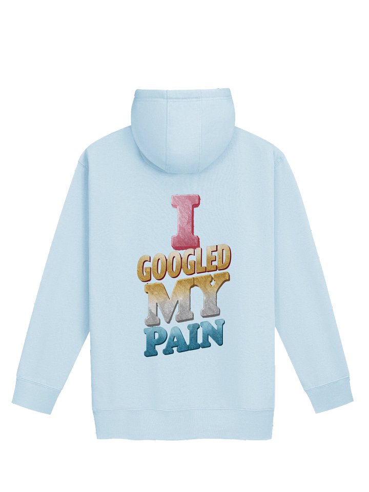 I Googled My Pain Premium Hoodie product image (2)