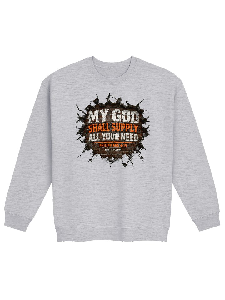 My God Shall Supply All Your Need Sweatshirt product image (1)