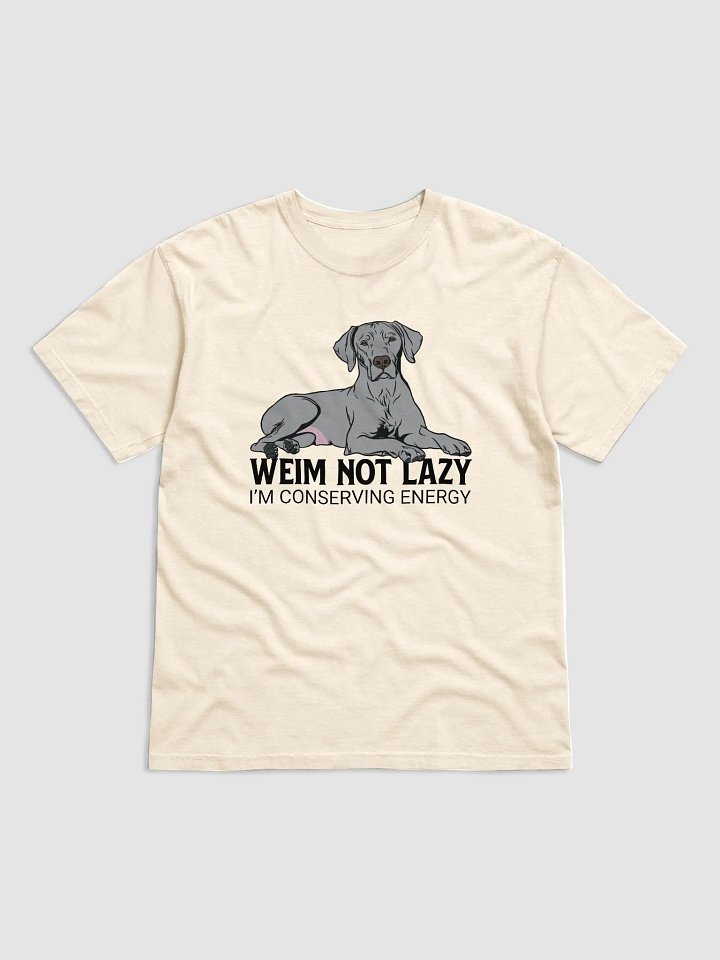 Weim Not Lazy T-Shirt of a Weimaraner | Funny T-Shirt for Weimaraner Paw-rents product image (1)