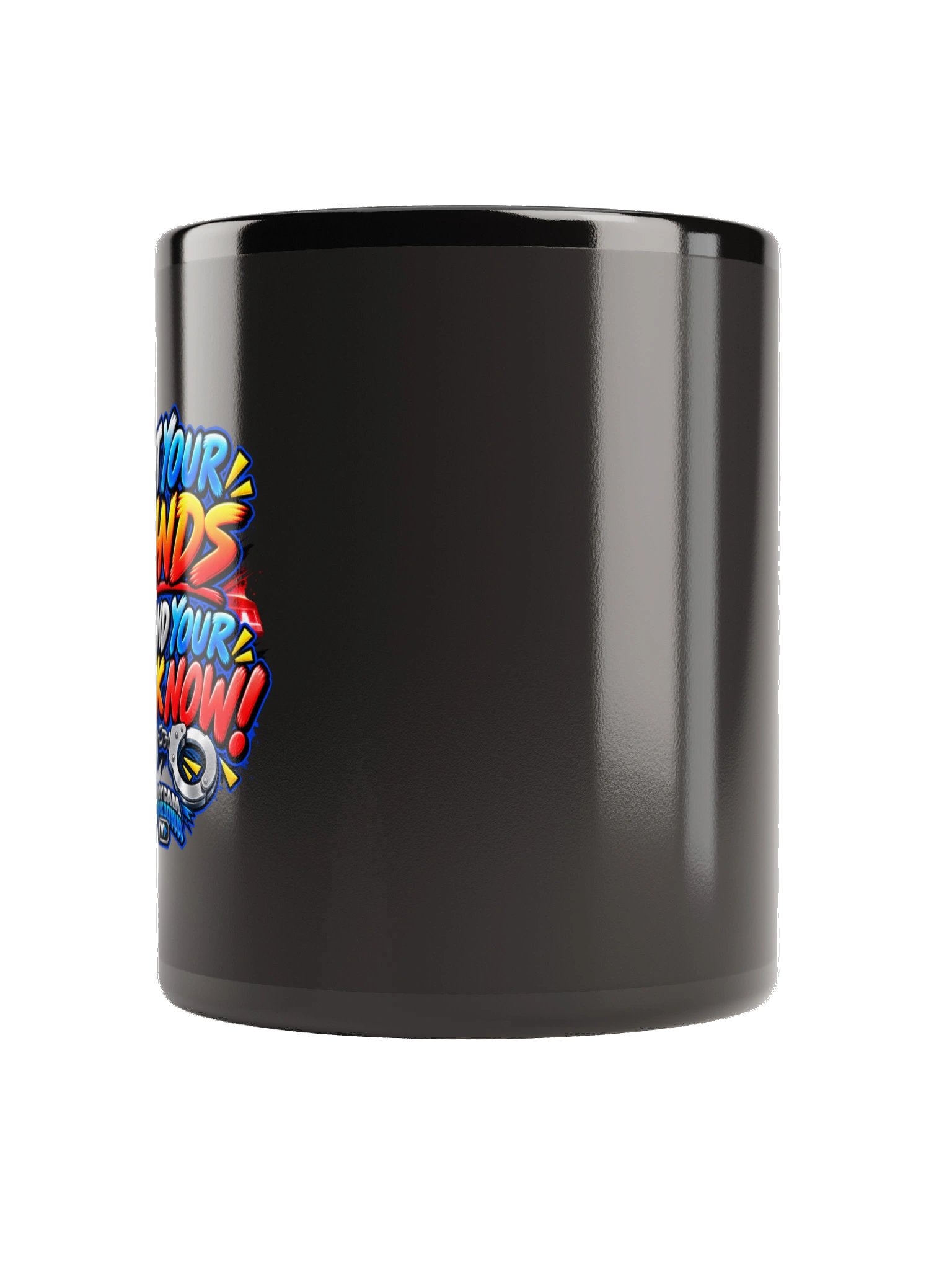 Put Your Hands Behind Your Back Now! Mug product image (3)
