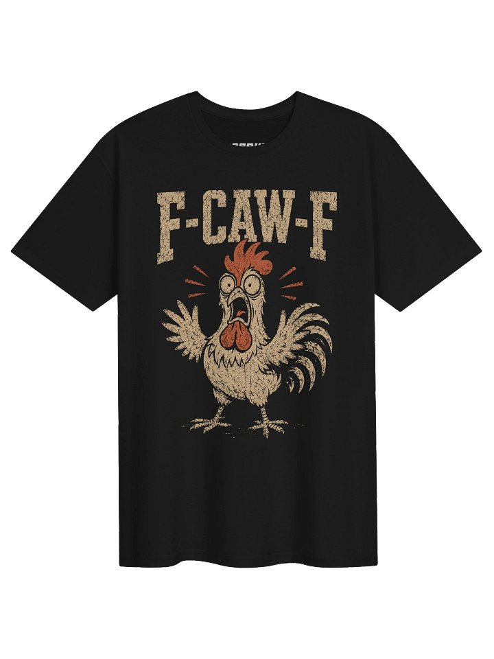 F-Caw-F Funny Chicken Rooster T-Shirt product image (1)