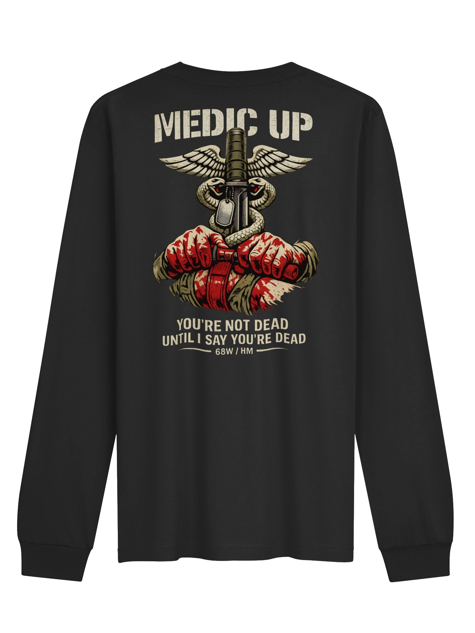 Medic Up - You're Not Dead Until I Say You're Dead 68W Corpsman Long Sleeve product image (5)