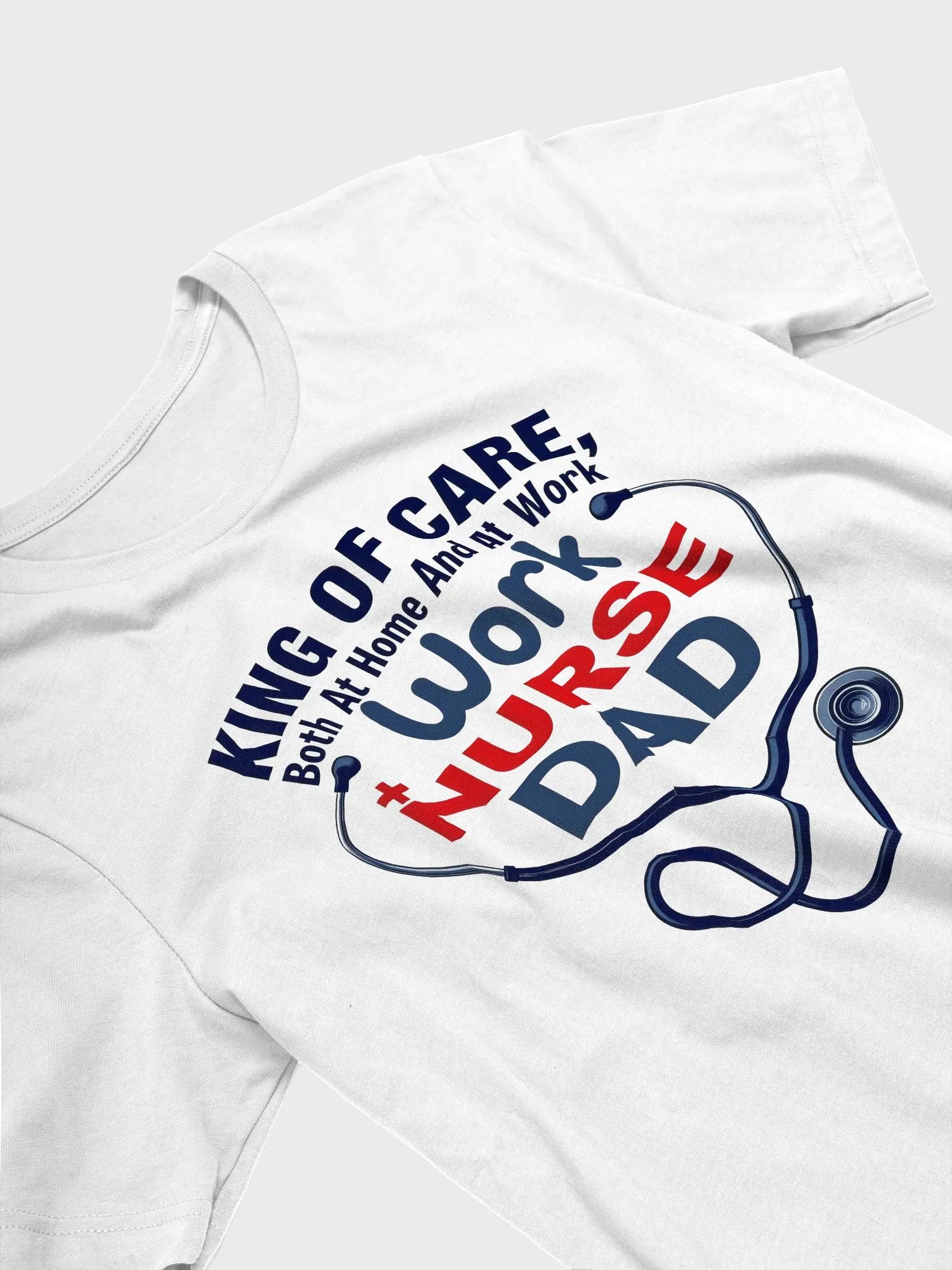 Nurse Dad King of Care T-shirt product image (13)