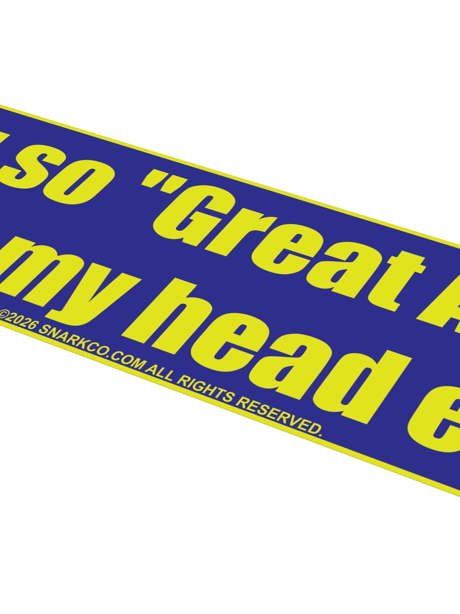 Bumper Sticker says: "Being so "Great Again" is making my head explode" product image (4)