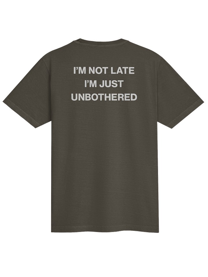 KLUY “Not Late, Just Bothered” Tee product image (5)