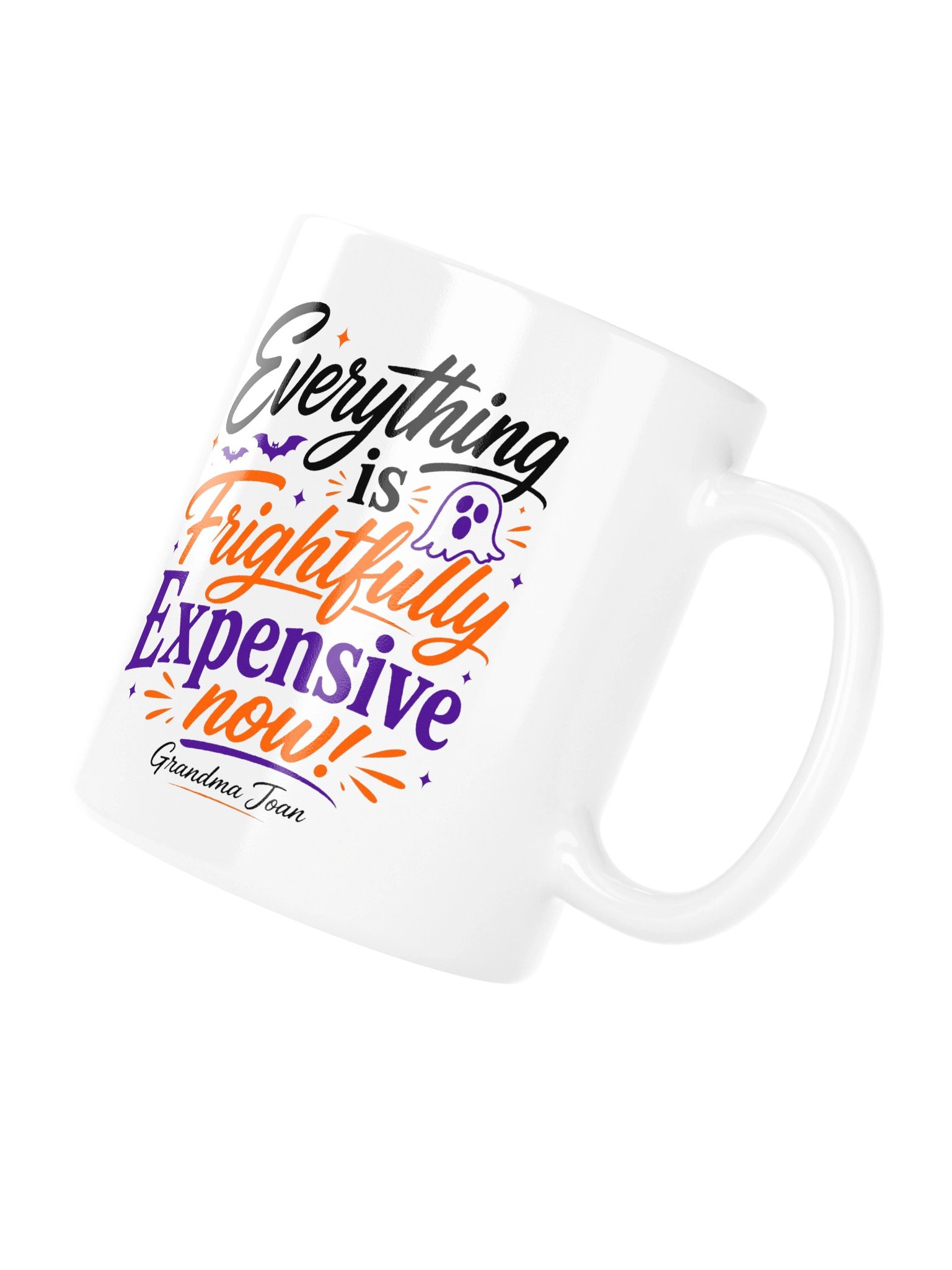 Everything is Frightfully Expensive Now! - White Glossy Mug product image (5)