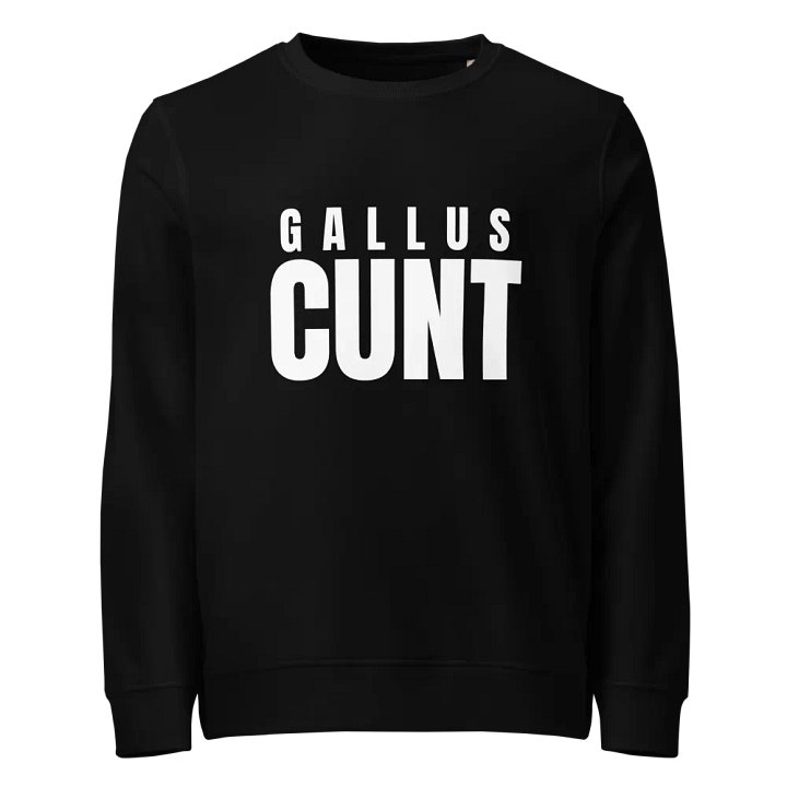 Gallus Cunt Sweat Shirt product image (1)