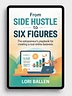 Side Hustle to Six Figures