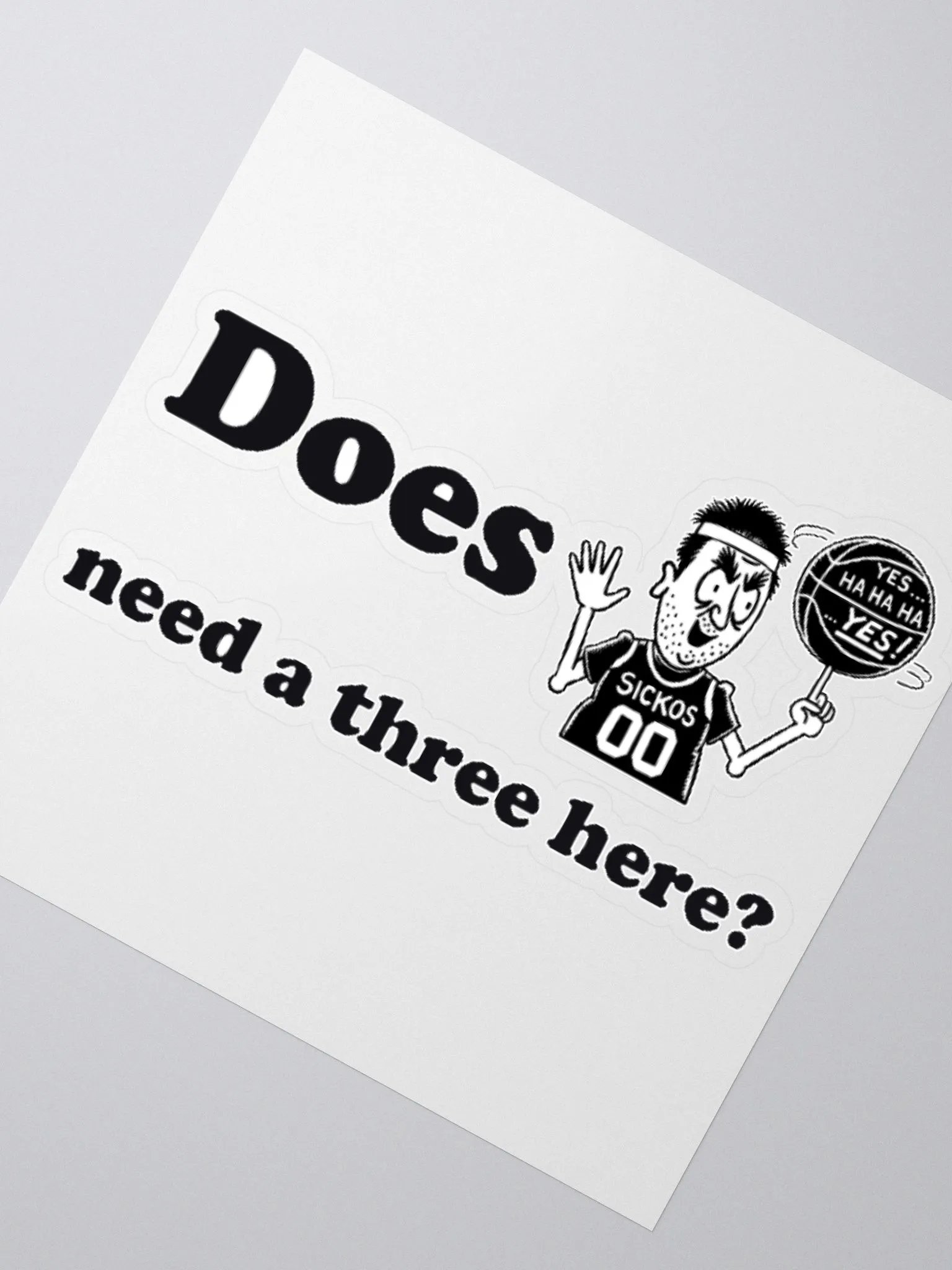 Does Sickos Need a Three Here? Sticker product image (4)