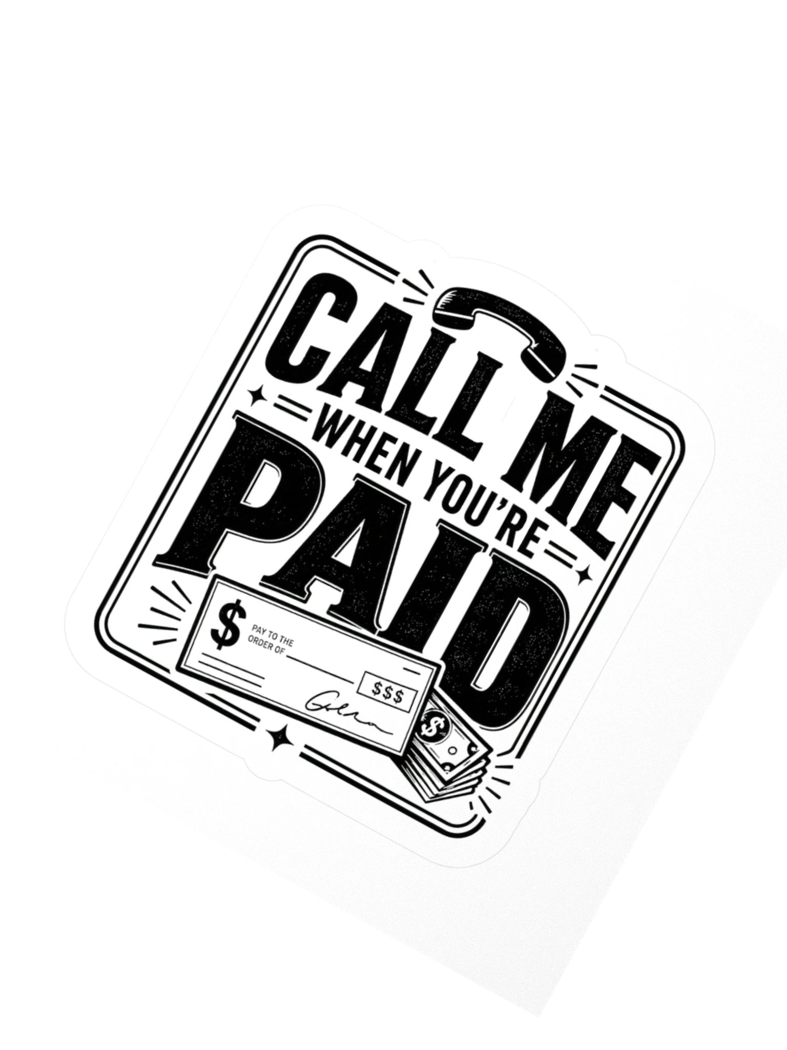 Call Me When You're Paid Sticker product image (2)