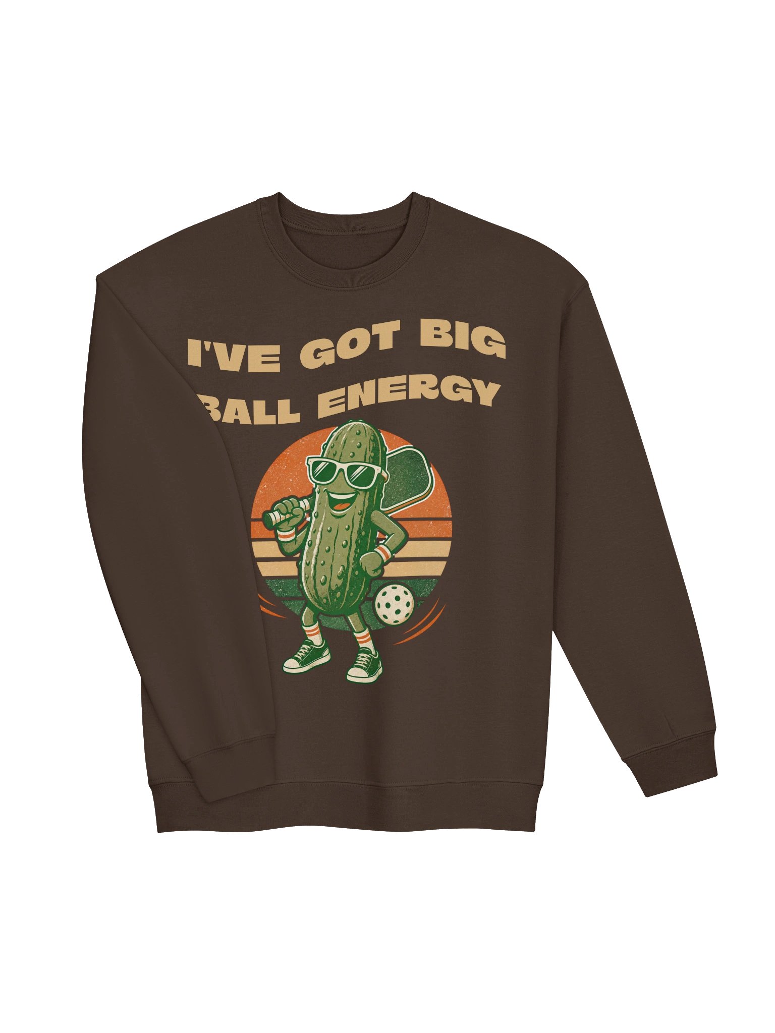 I've Got Big Ball Energy — Funny Pickleball Adult Humor Sweatshirt product image (6)