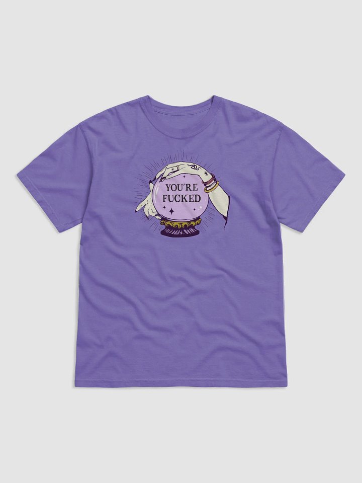 You're F*cked Crystal Ball Tee product image (13)