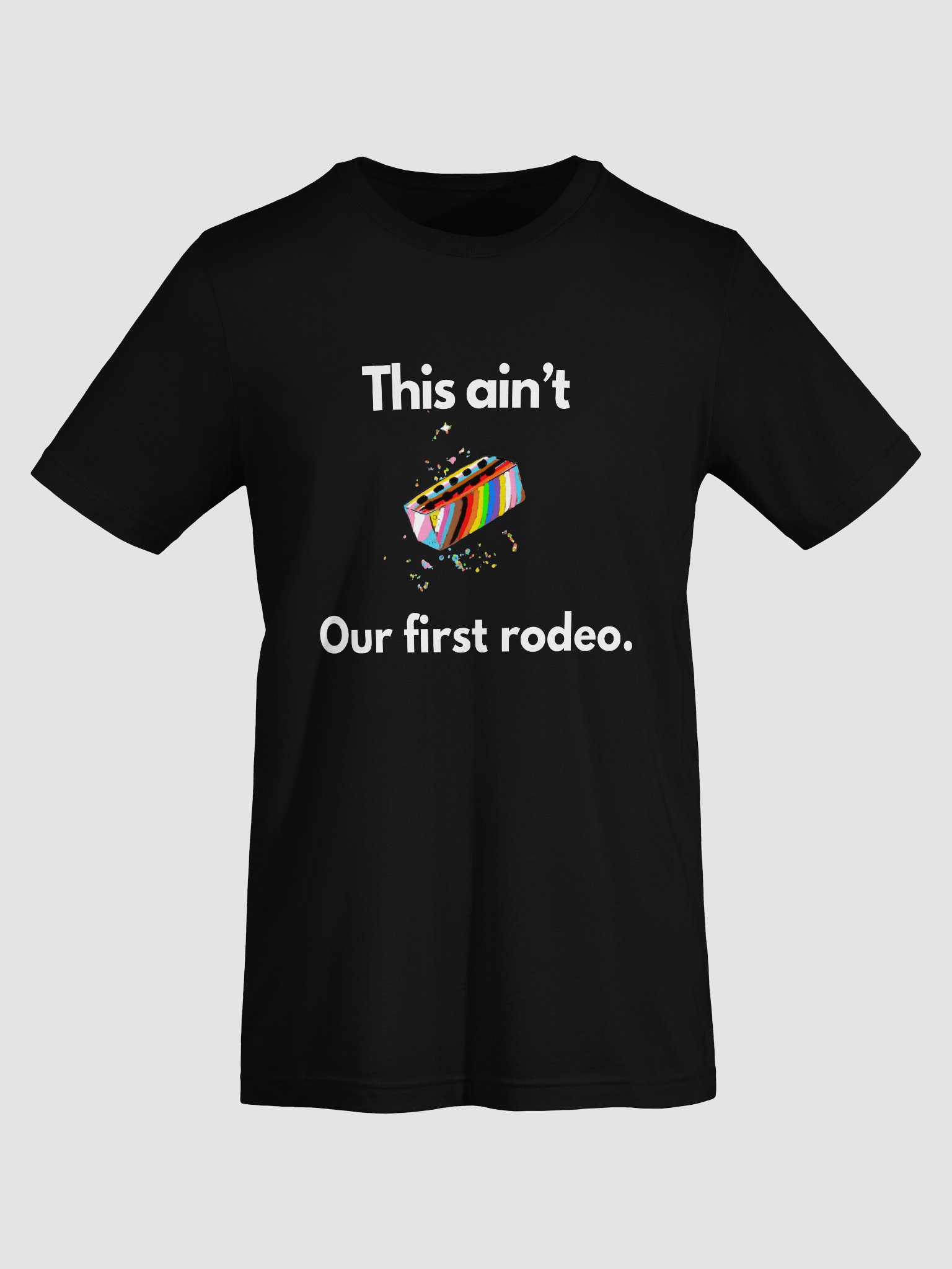 This ain't our first rodeo Tee product image (32)