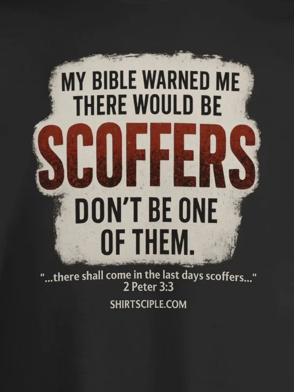 My Bible Warned Me There Would Be Scoffers T-Shirt product image (4)