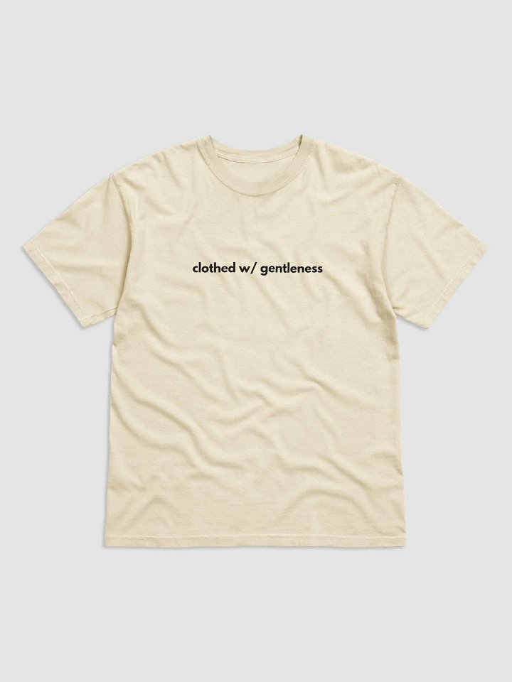 T-Shirt Clothed W/ Gentleness (Dark font) product image (8)