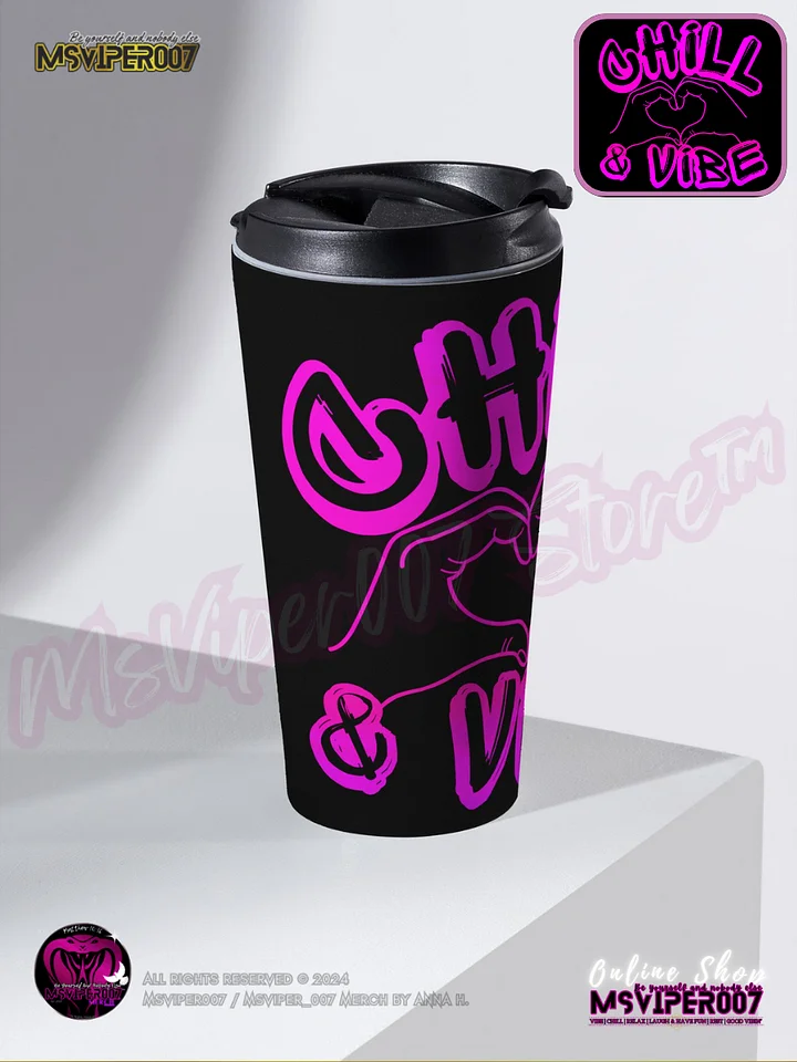 Travel Mug - MsViper007's "Chill & Vibe™ | V2 ]" Hot or Cold Beverage Stainless Steel Travel Mug by Anna H. product image (2)