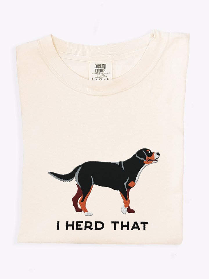 I Herd That T-Shirt(Embroidered) of a Greater Swiss Mountain Dog product image (1)