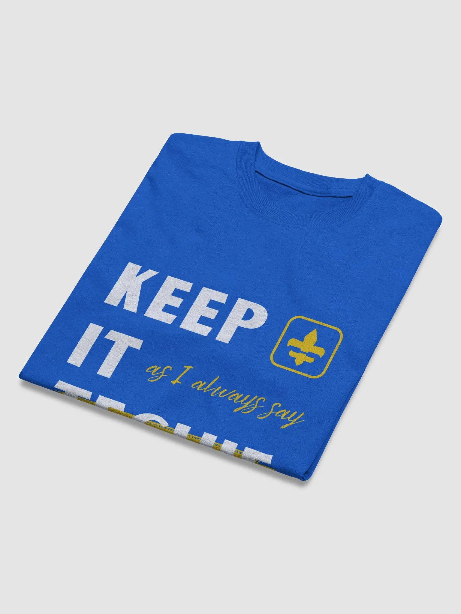 T-Shirt - As I always say.. product image (10)