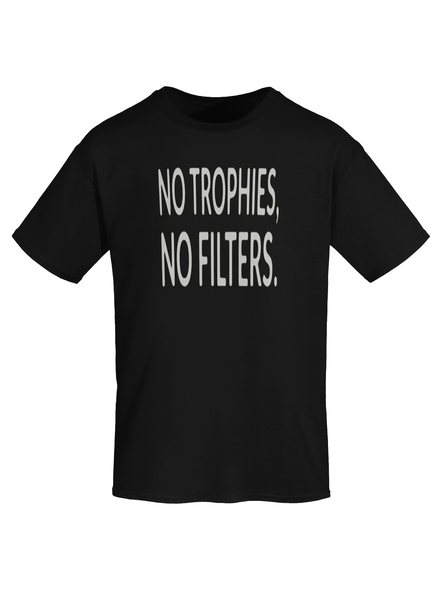 No Trophies, No Filters Tee product image (29)