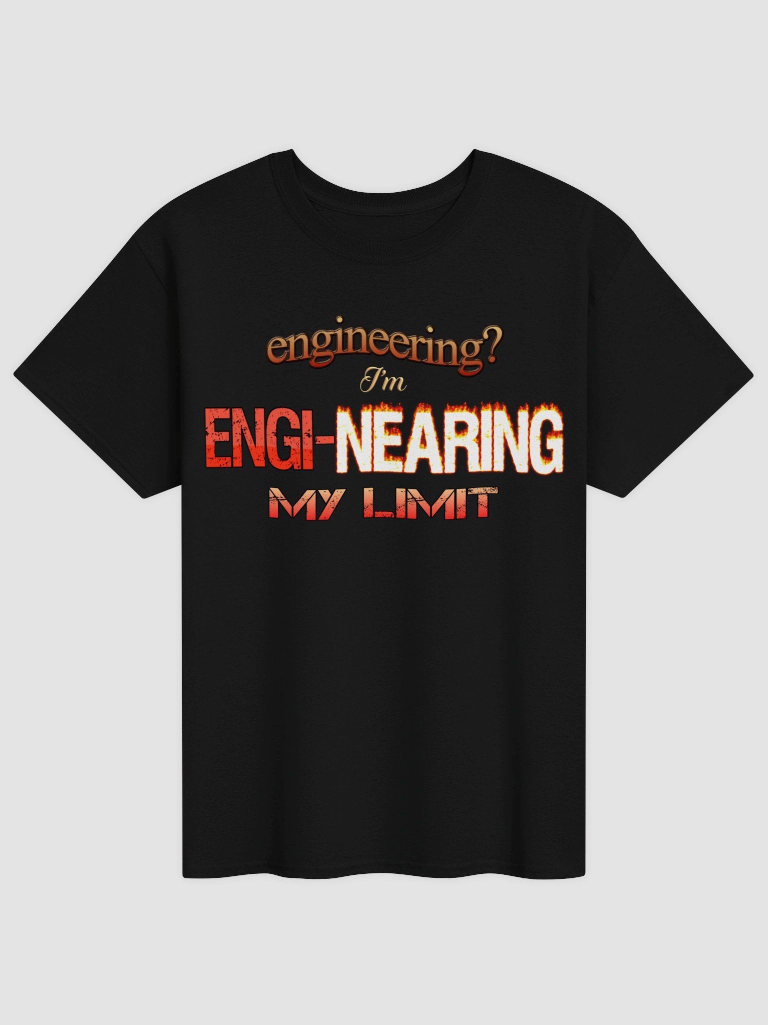 I'm engi-nearing my limit engineering T-shirt product image (1)