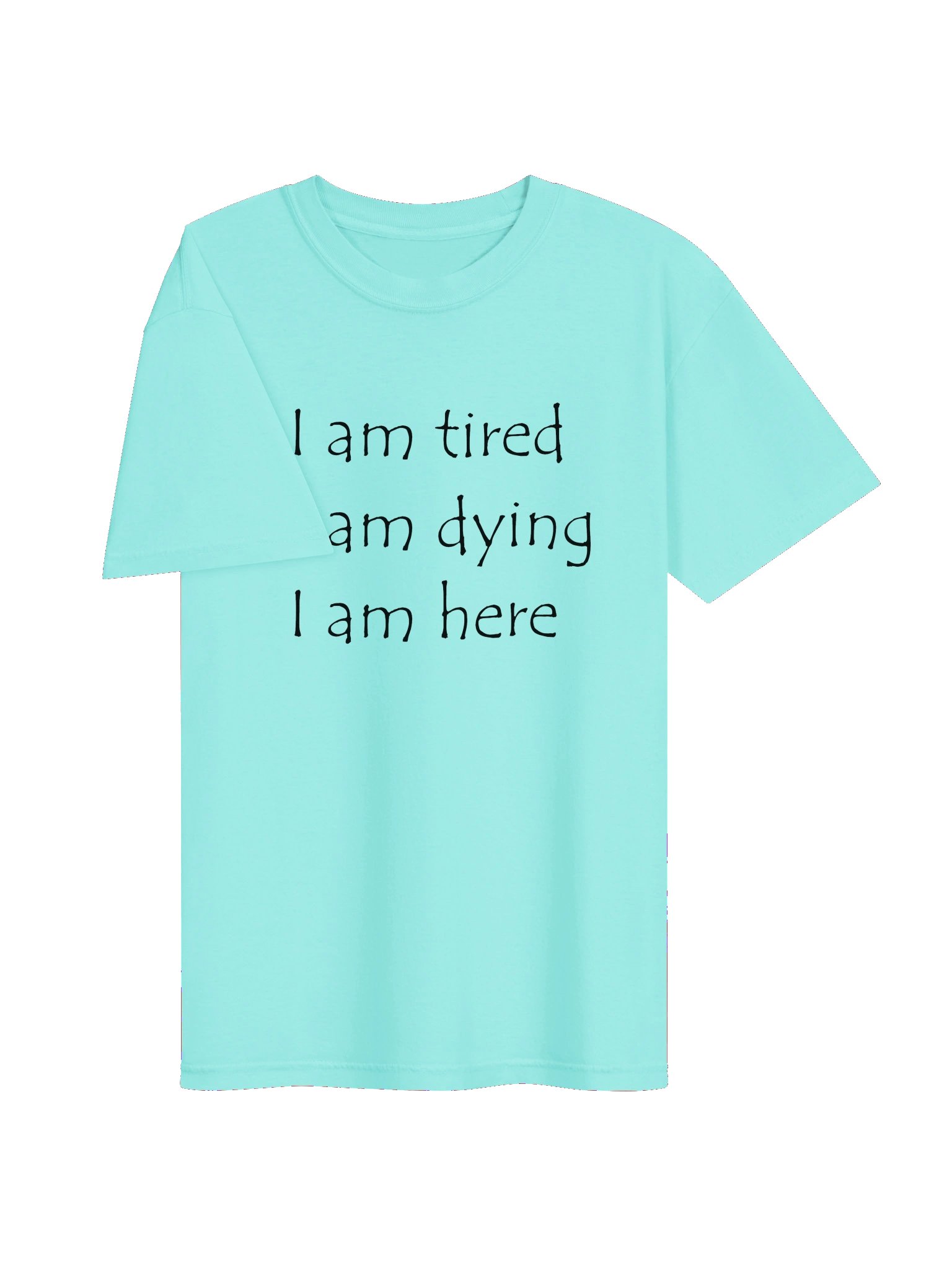 Tired, Dying, Here product image (14)
