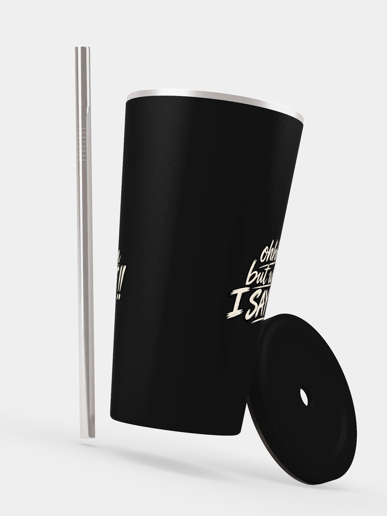 Ohhh But When I Say It!! Tumbler product image (21)