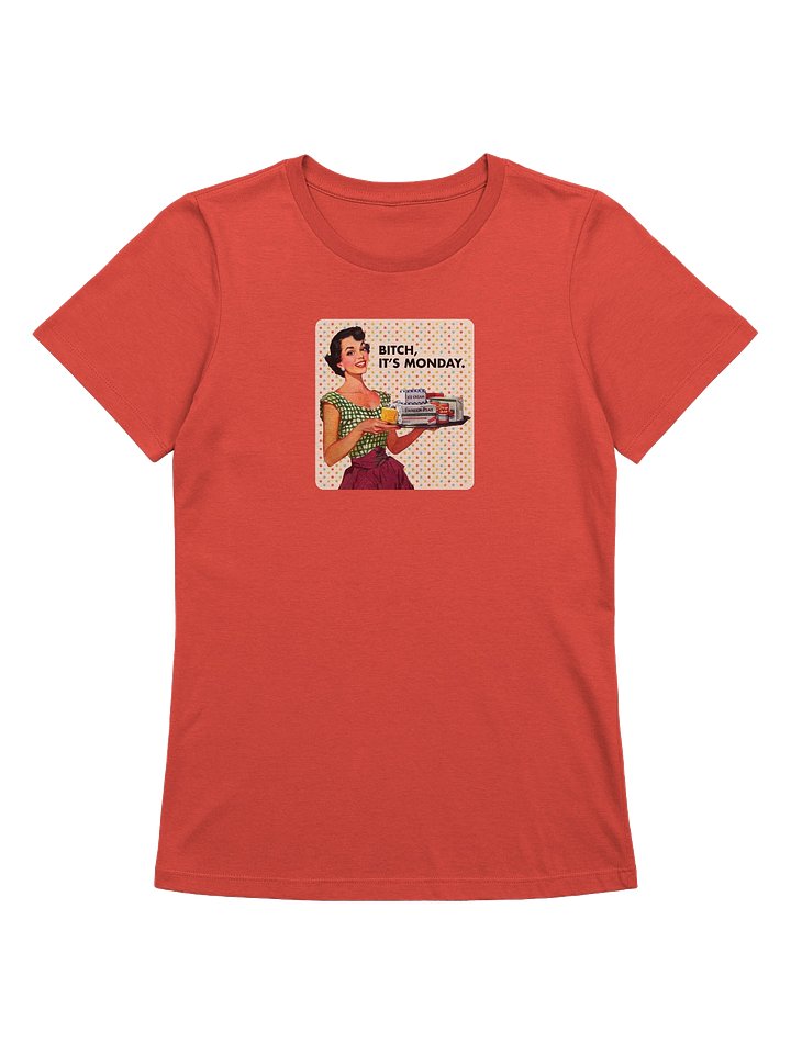 Bitch, It's Monday / Women product image (1)