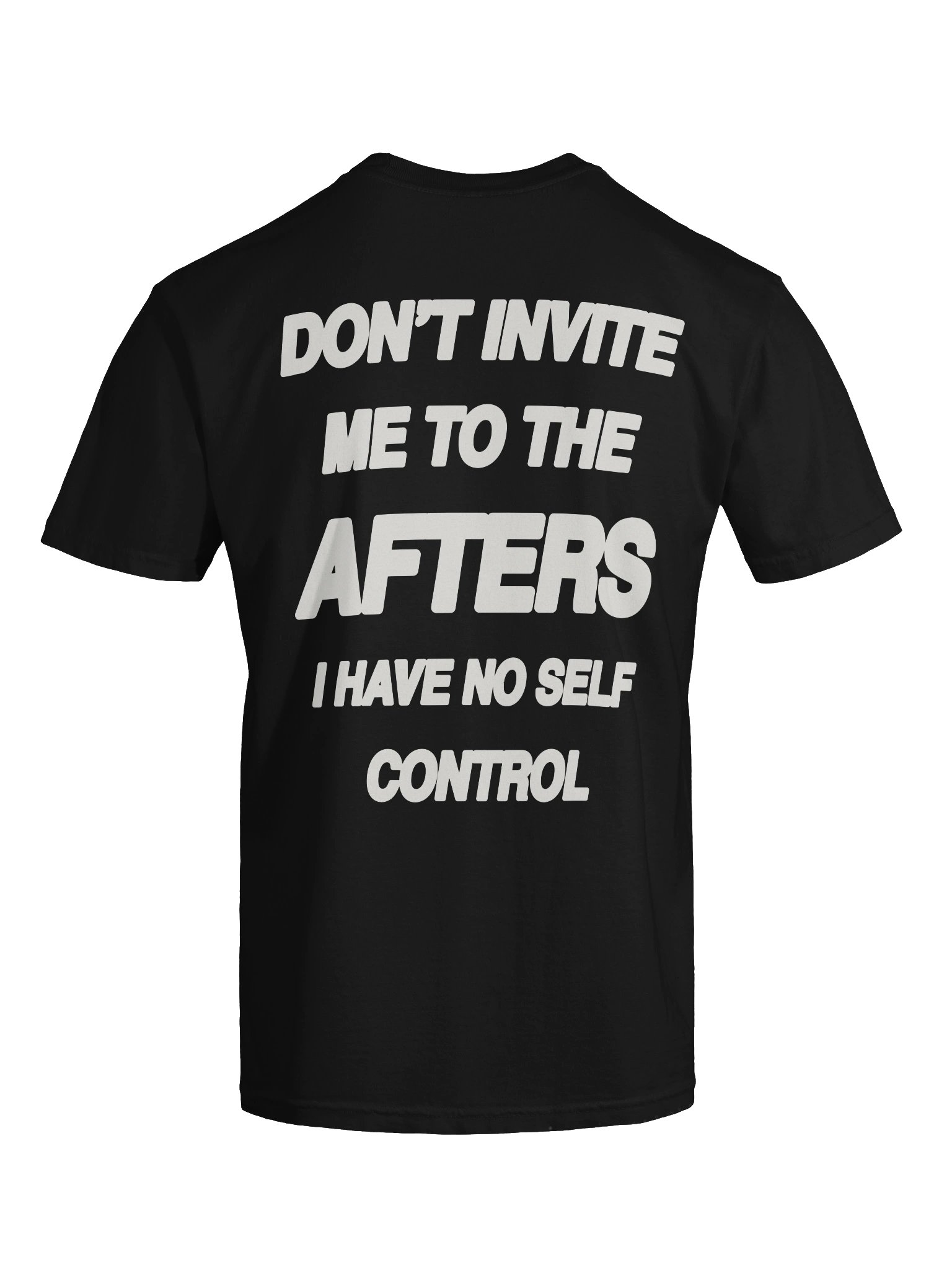 DON'T INVITE ME TO THE AFTERS. I HAVE NO SELF CONTROL product image (3)