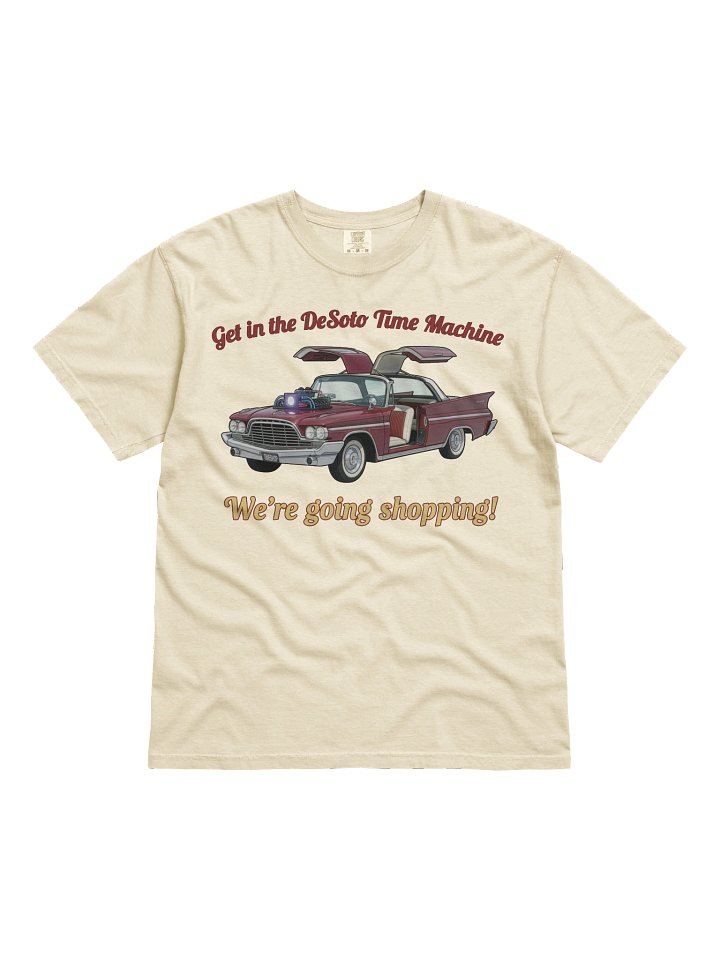 “Get in the DeSoto Time Machine – We’re Going Shopping” – Tee product image (51)