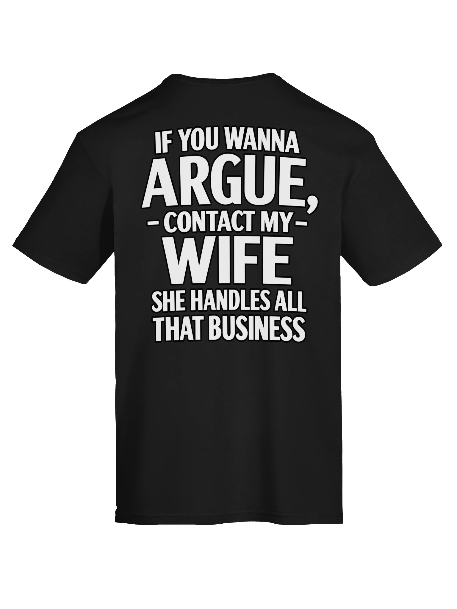If You Wanna Argue – Funny Wife T-Shirt product image (2)