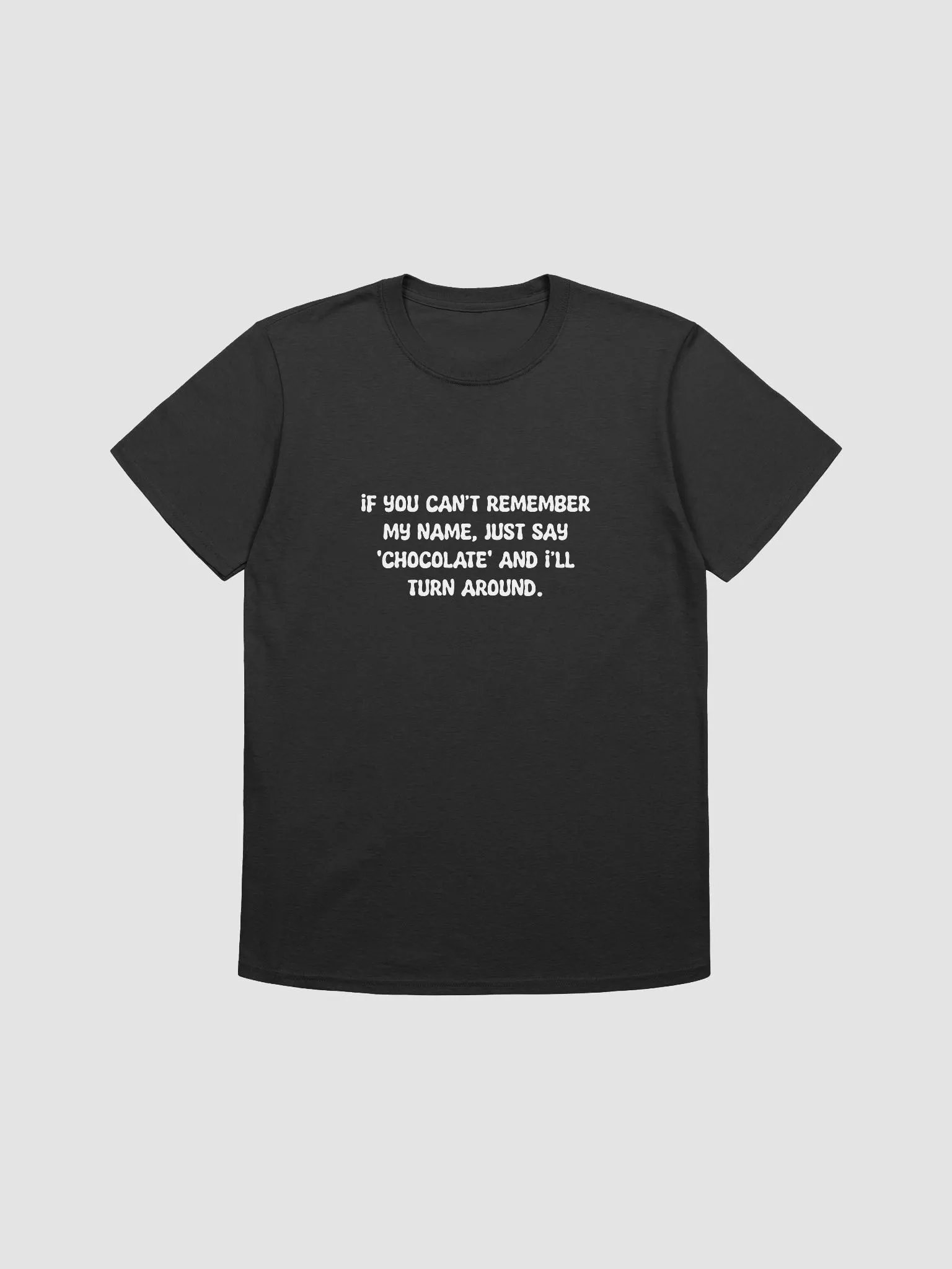 If you can't remember my name t-shirt product image (1)