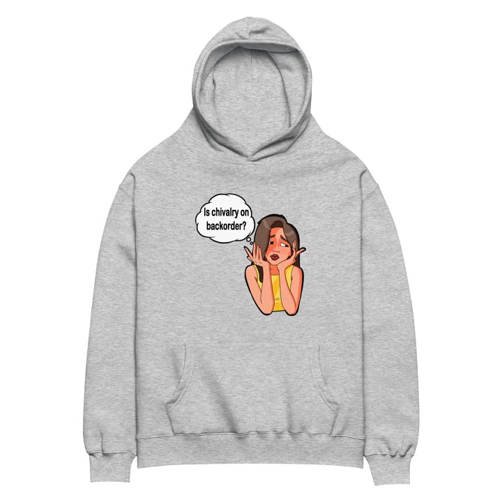 Is Chivalry On Backorder? - premium, oversized hoodie product image (1)