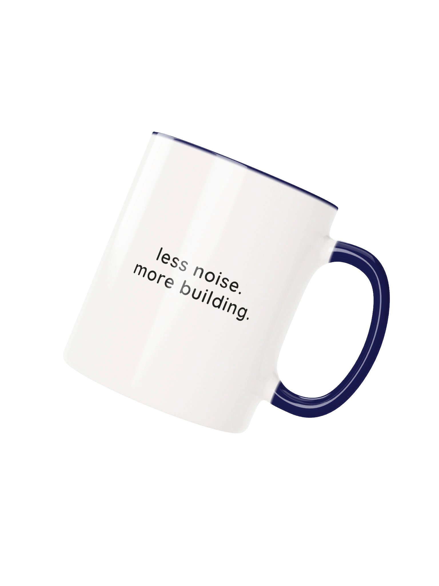 Less Noise. More Building. Mug product image (2)