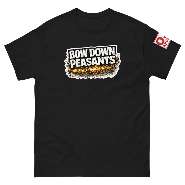Bow down peasants shirt product image (2)