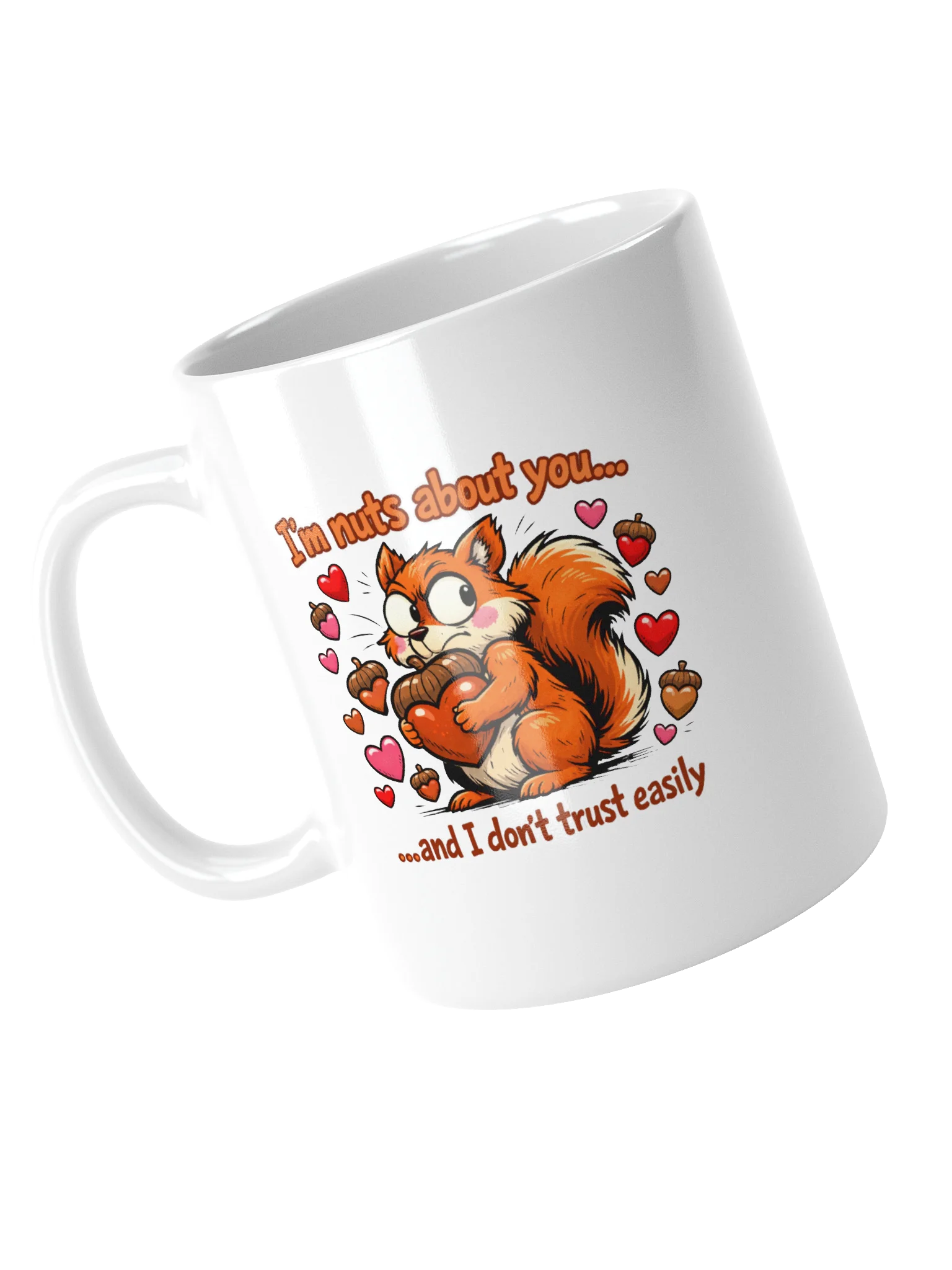 "I'm Nuts About You" Paranoid Squirrel Valentine's Mug product image (4)