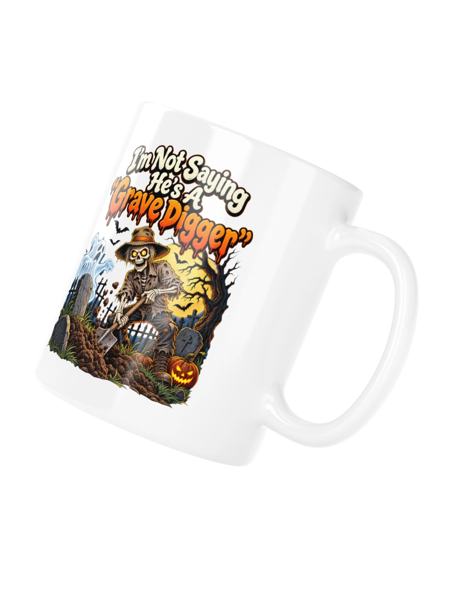 I’m Not Saying He’s a “Grave Digger”...Mug product image (10)