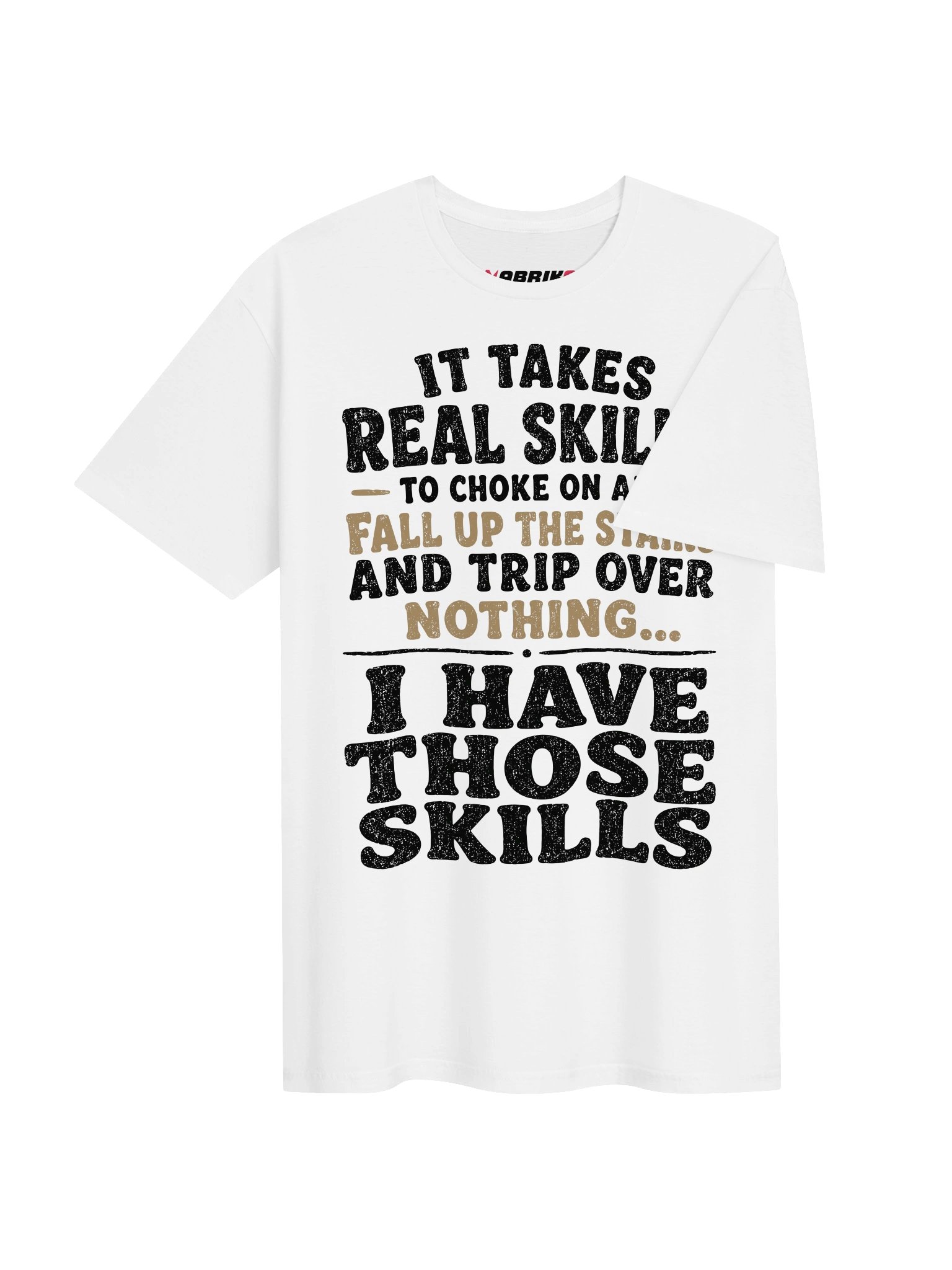 I Have Those Skills Funny Clumsy T-Shirt product image (4)