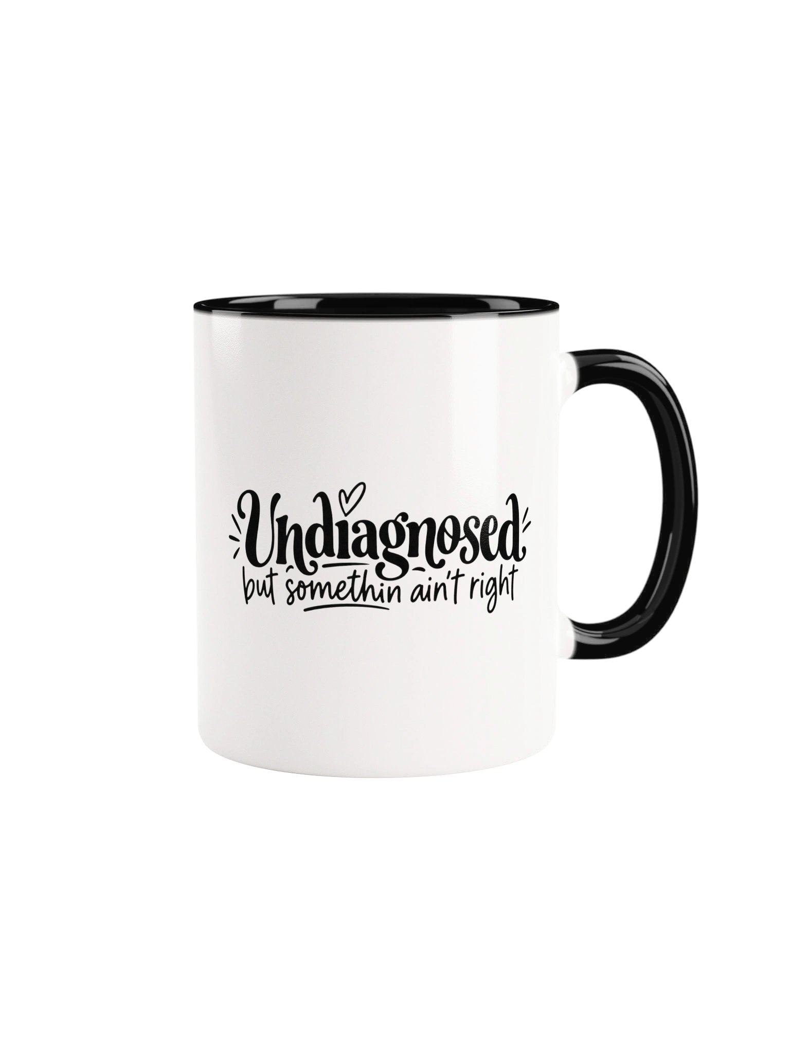 Undiagnosed But Somethin Ain't Right Ceramic Mug product image (2)