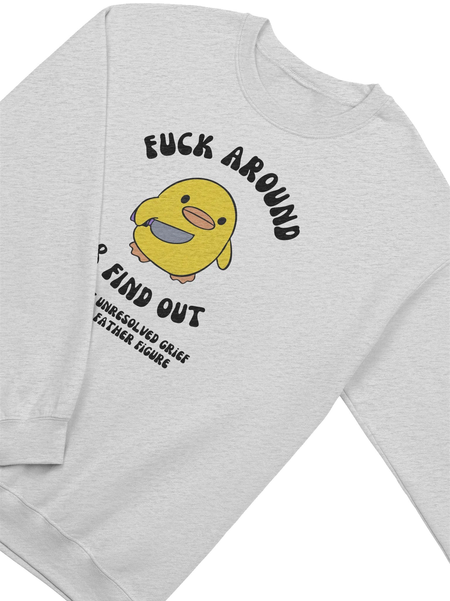 Fuck Around And Find Out No Father Figure Sweatshirt product image (2)