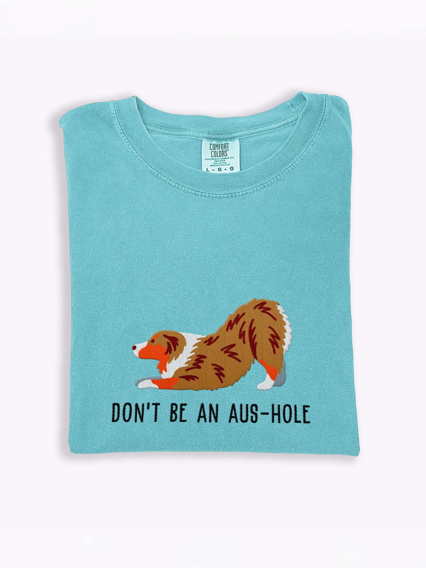 Don't Be an Aus-Hole T-Shirt(Embroidered) of an Australian Shepherd(Red Merle) product image (1)