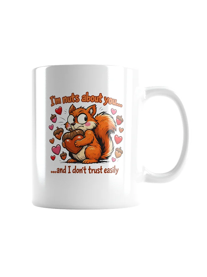 "I'm Nuts About You" Paranoid Squirrel Valentine's Mug product image (2)