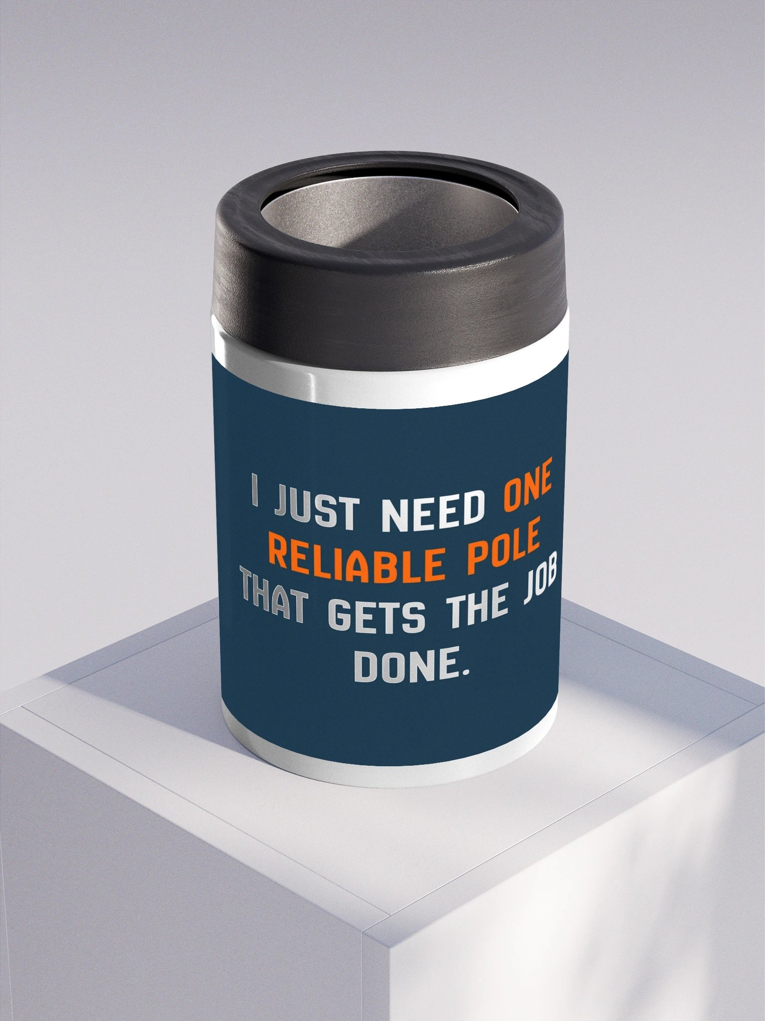 One Reliable Pole Steel Koozie product image (3)