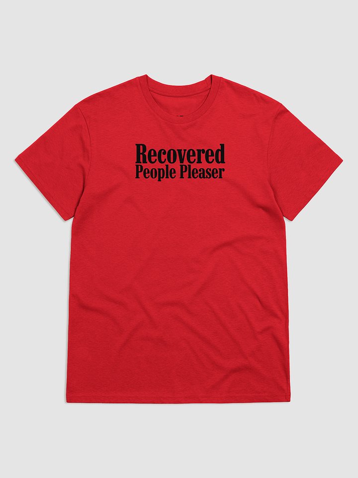 Recovered People Pleaser T-Shirt product image (1)
