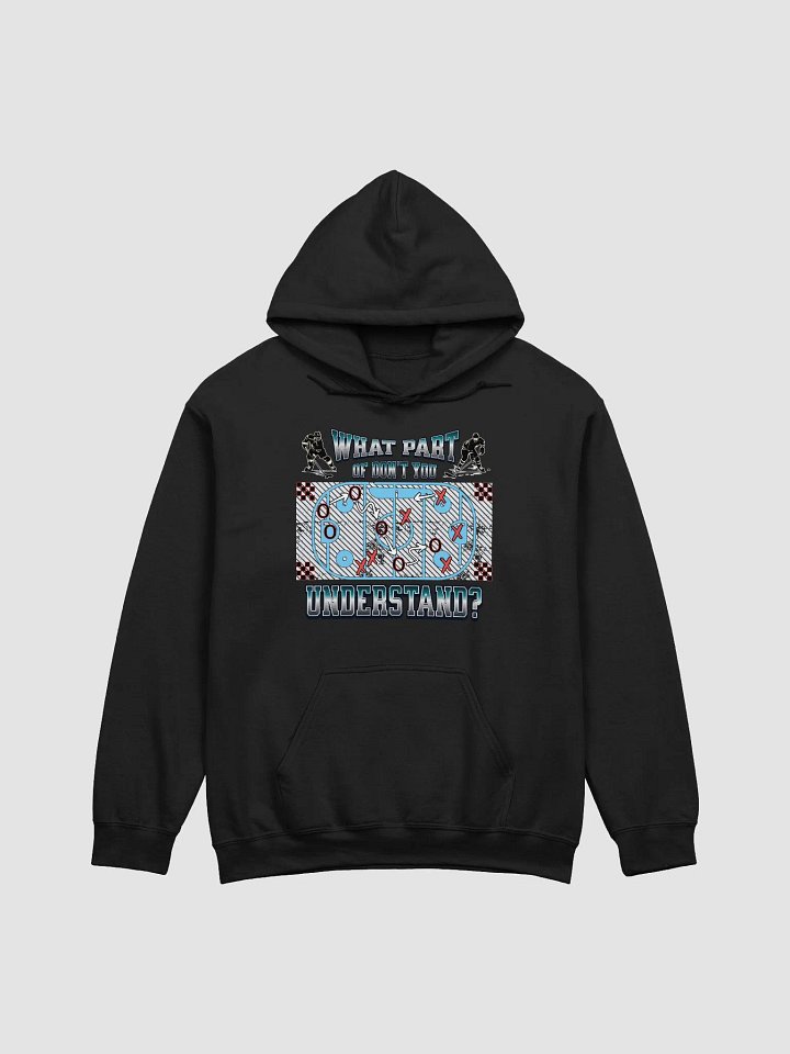 What Part Of Dont You Understand? Hockey Strategize in Style Hockey Hoodie product image (1)