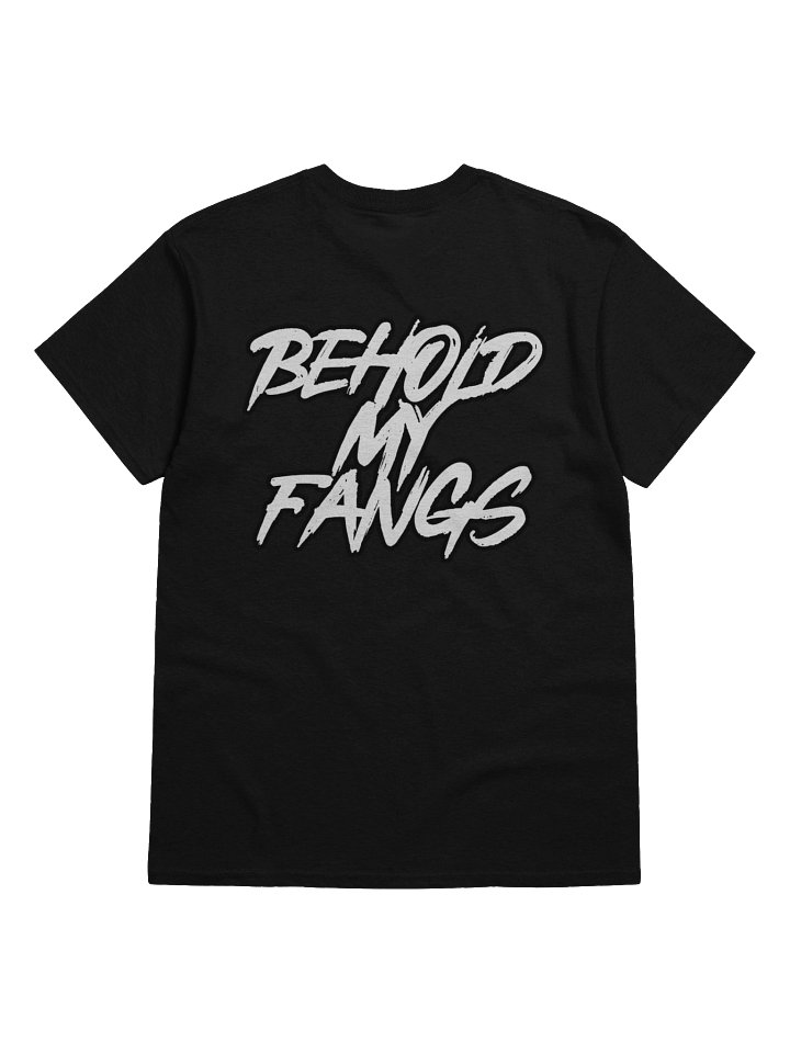 BEHOLD MY FANGS T-SHIRT product image (2)