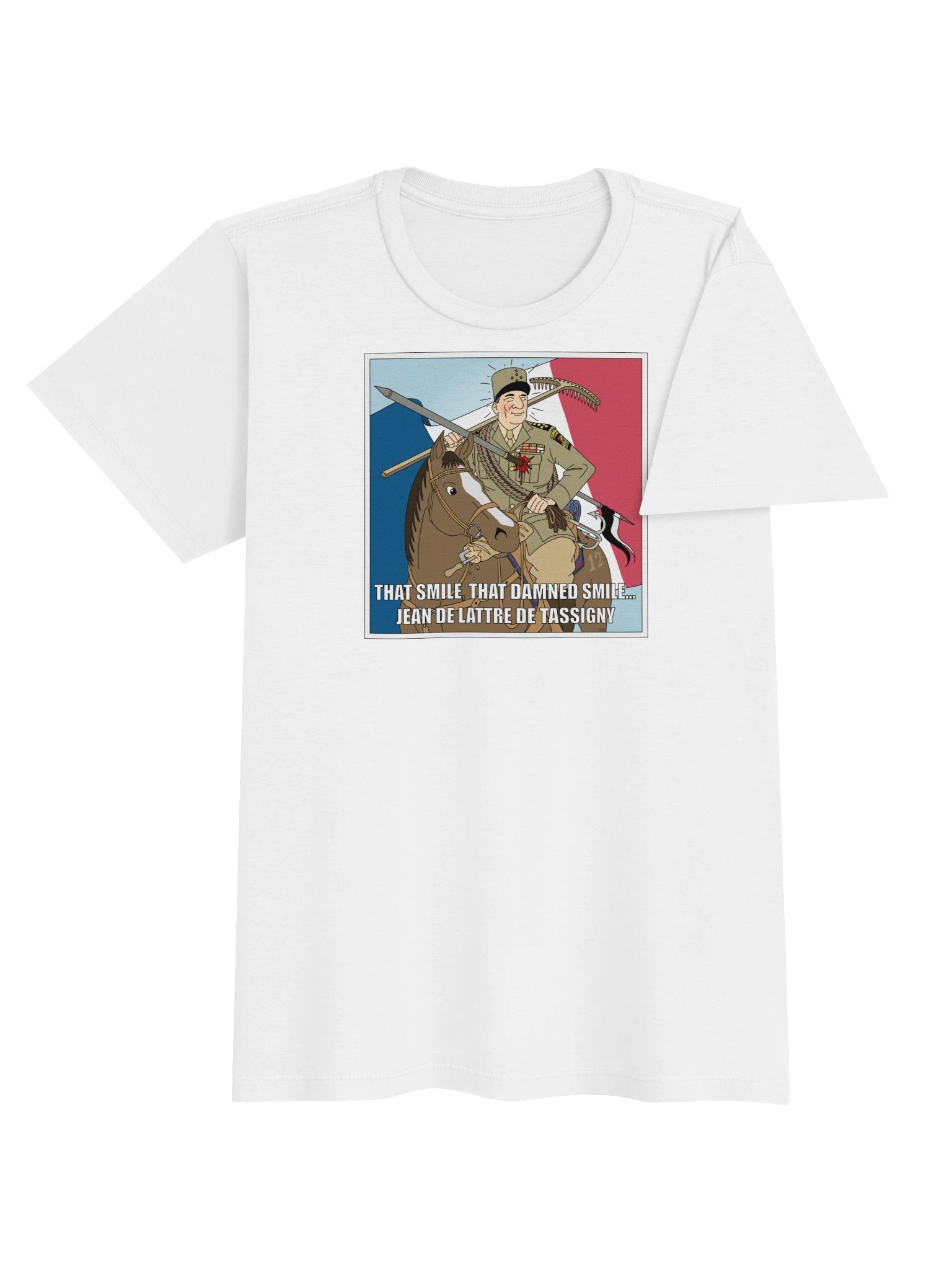 That smile, That damn smile - Jean De Lattre De Tassigny (Dam T-shirt) product image (4)
