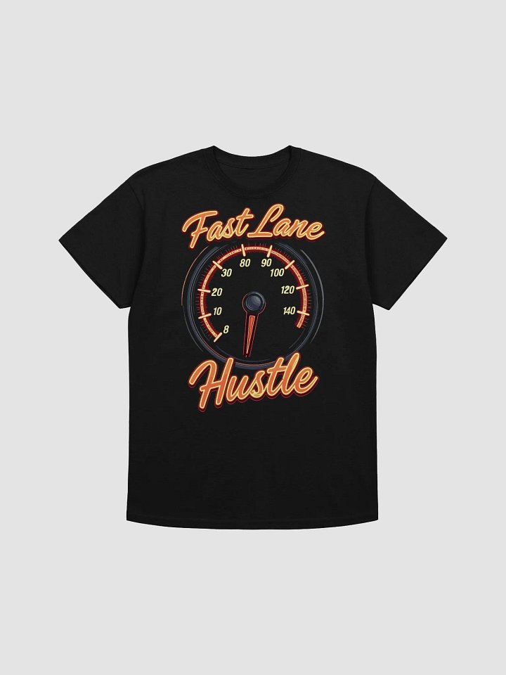 Fast Lane Hustle T-Shirt product image (1)