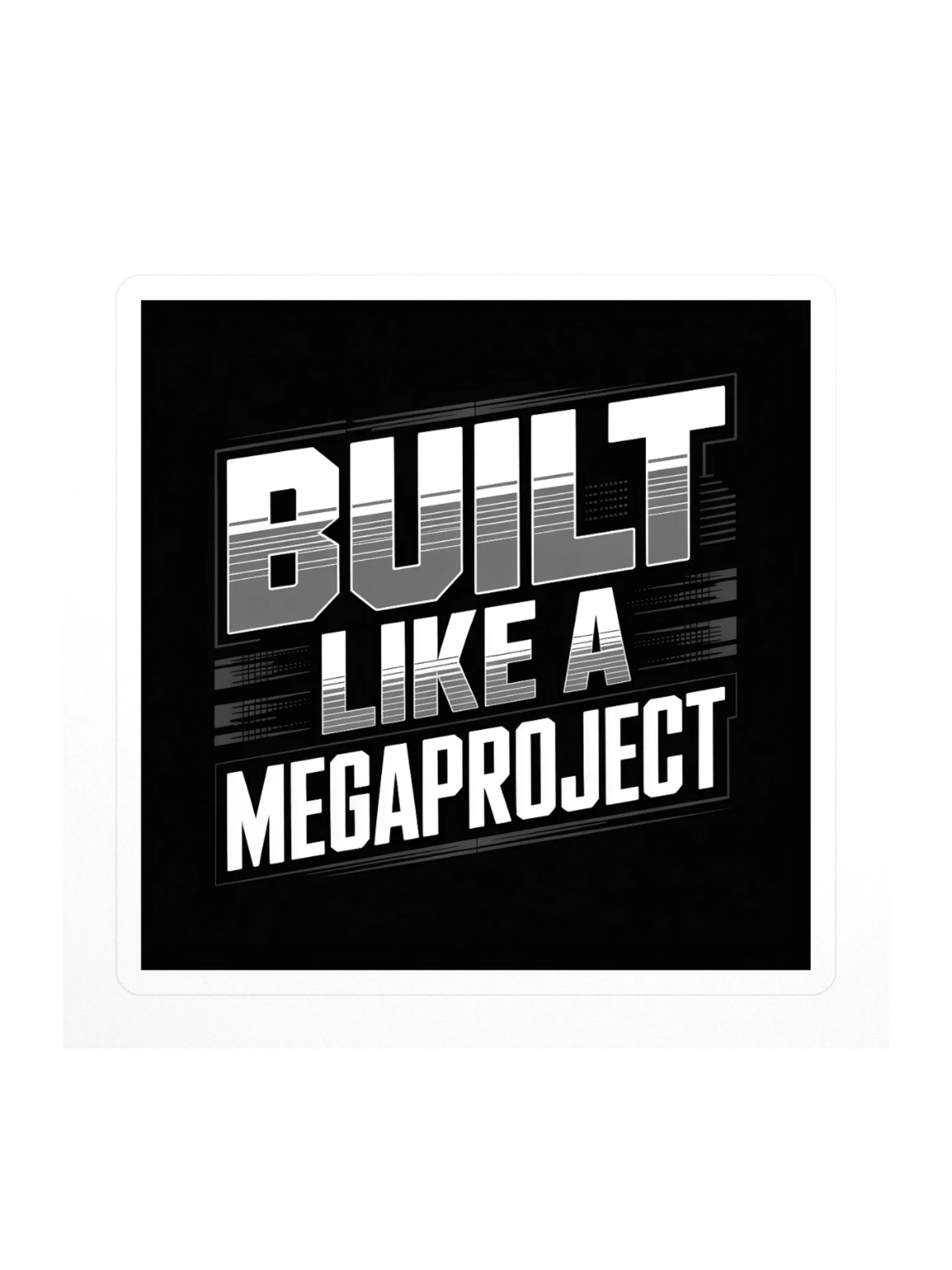 Built Like a MegaProject Sticker — MP.STKR-01